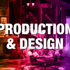 Production & Design